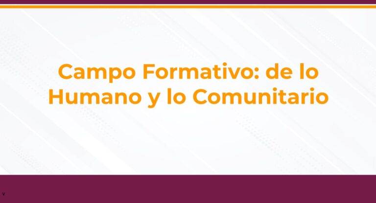Campo formativo De lo Humano y lo Comunitario - Material Educativo y