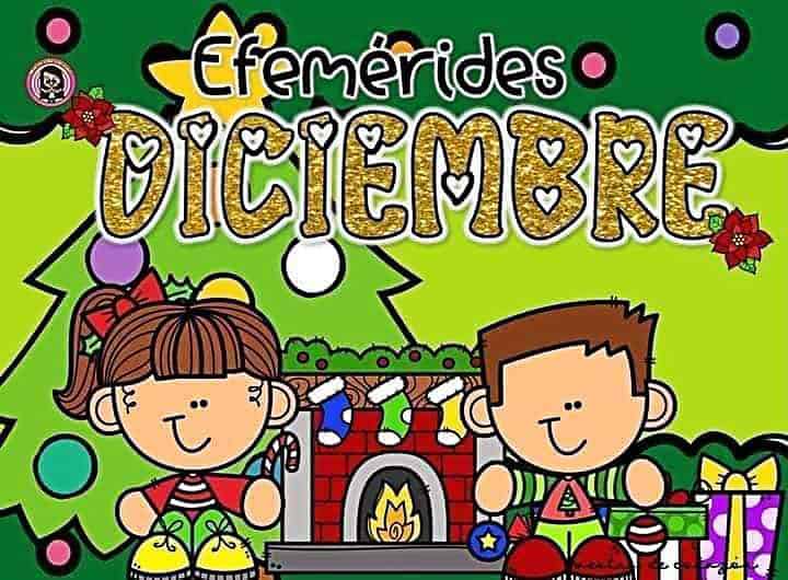 Efemérides de Diciembre Efemérides de Diciembre